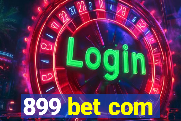 899 bet com